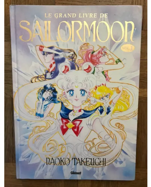 Sailor Moon - Le Grand Livre - Tome 1