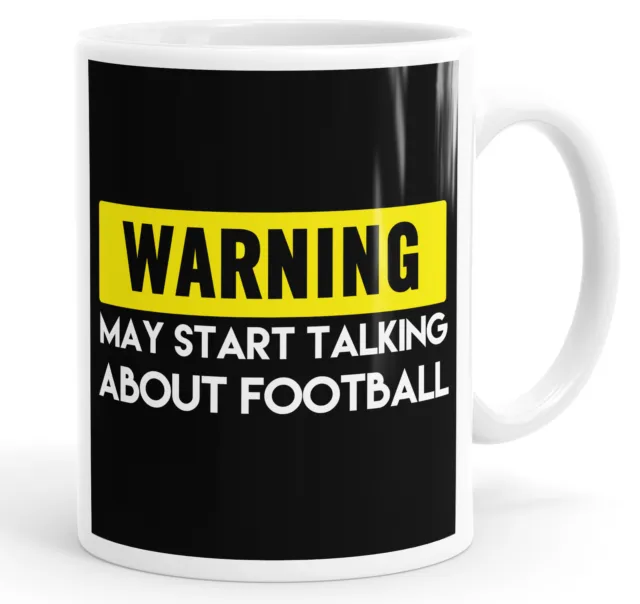 Warning May Start Talking About Football Funny Mug Cup