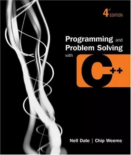 Programming and Problem Solving with C++ by Dale, Nell B.; Weems, Chip