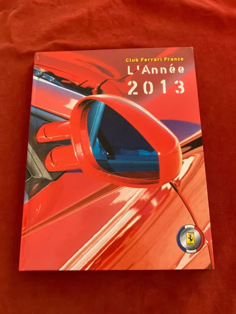 Rare - Ferrari - Le Club Ferrari France - Numerote - L'annee 2013