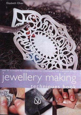 JEWELLERY MAKING TECHNIQUES BOOK: OVER 50 TECHNIQUES FOR By Elizabeth Olver *VG*