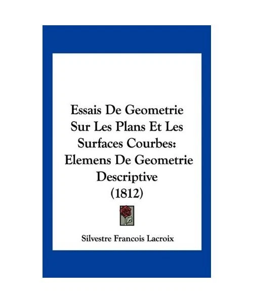 ESSAIS DE GEOMETRIE Sur Les Plans Et Les Surfaces Courbes: Elemens De ...
