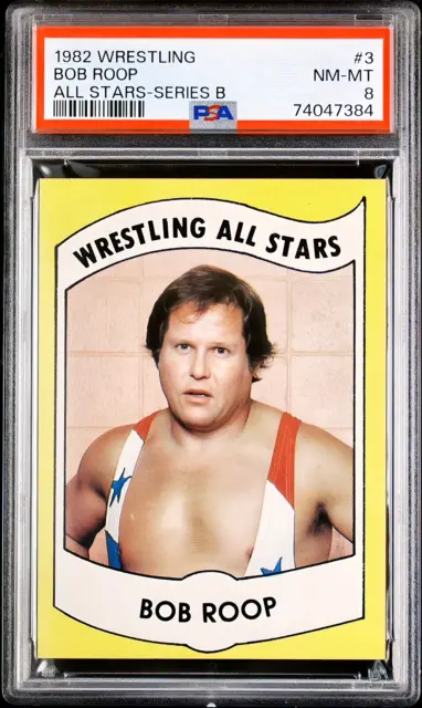 1982 Series B Wrestling All Stars #3 BOB ROOP RC PSA 8 NM-MT Wrestling HOF
