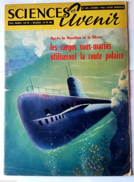 SCIENCES ET AVENIR  10/1958; Cargo sous-marins/ Le marbre/ Bornéo/ U 235