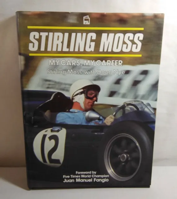 Stirling Moss - My Cars, My Career By Stirling Moss - Hardback 1987