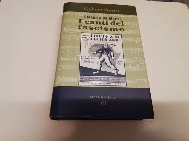 I canti del Fascismo- De Marzi Giacomo, 30s24 I canti del Fascismo- De Marzi Giacomo, 30s24