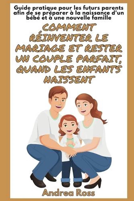 GUIDE PRATIQUE POUR les Futurs Parents afin de se Préparer la naissance ...