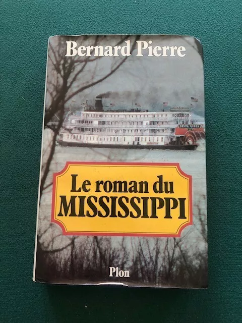 Le roman du Mississippi - Bernard Pierre - Hardback Book