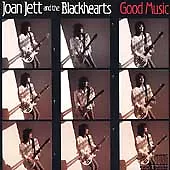 Good Music by Joan Jett/Joan Jett & the Blackhearts (CD, 1986, Epic)