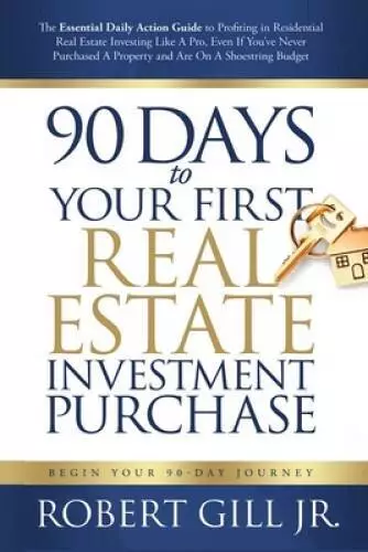 90 Days to Your First Real Estate Investment Purchase - Paperback - VERY GOOD