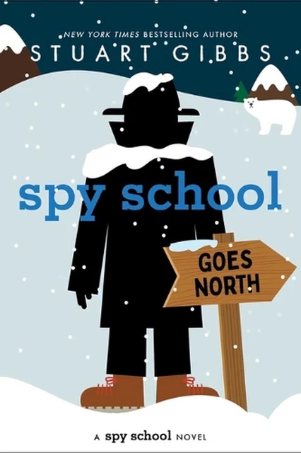 Spy School Goes North by Stuart Gibbs Hardcover Book