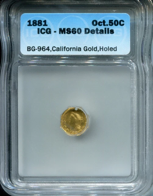 BG-964  1881  G50c ICG MS60 Details CA Pioneer Fractional Gold Oct Liberty