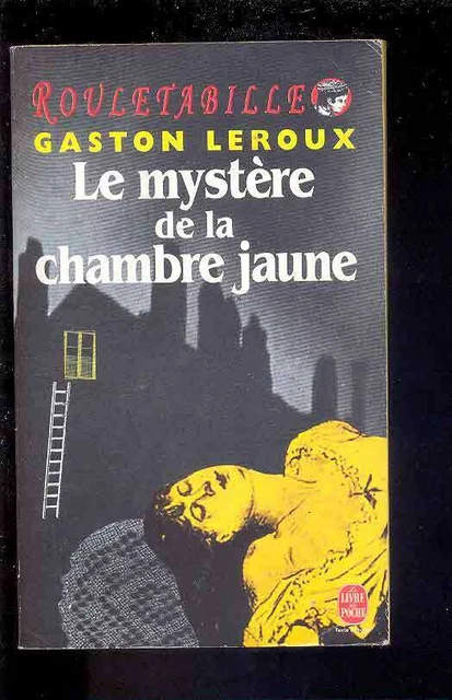 Gaston LEROUX Rouletabille Le Mystère de la chambre jaune, Livre de poche 1998
