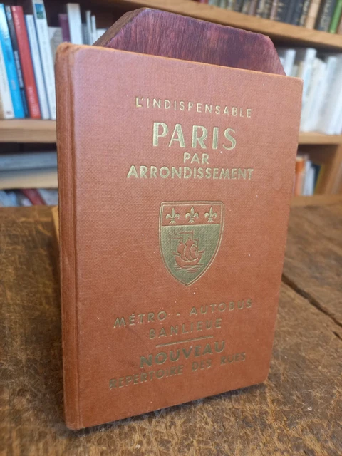 l'indispensable Paris par arrondissement métro autobus banlieue 1975