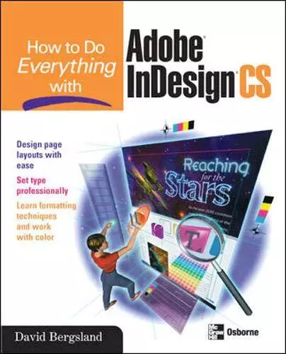 How to Do Everything with Adobe InDesign CS By David Bergsland