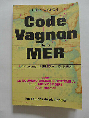 Henri Vagnon - Code Vagnon de la mer. 1er volume. Permis A