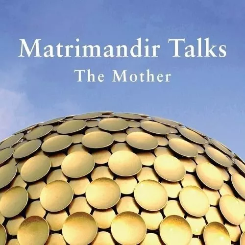 Matrimandir Talks The Mother, 1965 - 1973 by Fassbender 9789395460965