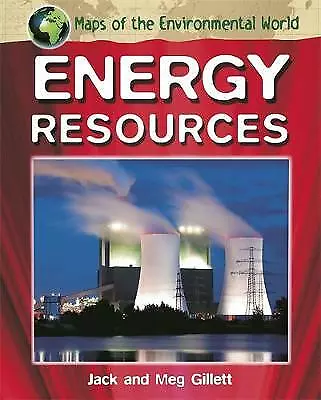 Maps of the Environmental World: Energy Resources  Good Book Gillett, Jack,Gille