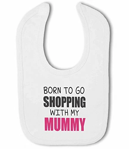 Born to go Shopping with my Mummy - bavaglino bambino di BWW Print Ltd