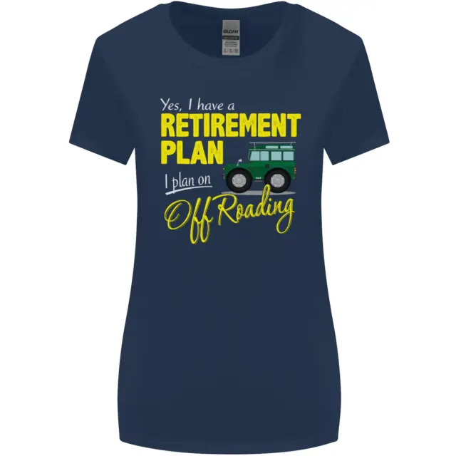 T-shirt da donna taglio più largo Retirement Plan Off Roading 4X4 Road divertente 2