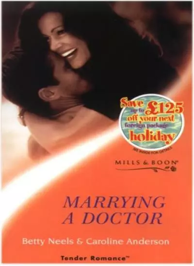 Marrying a Doctor (Tender Romance),Betty Neels, Caroline Anderson