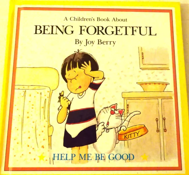 Joy Berry: Help Me Be Good - Being Forgetful . 1988 - A Children's Book