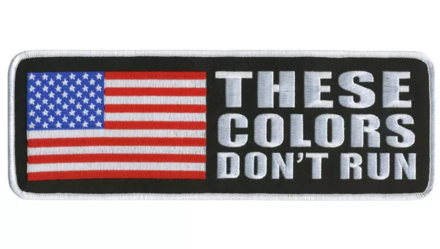 These Colors Dont Run EMROIDERED MILITARY UNIFORM HOOK PATCH