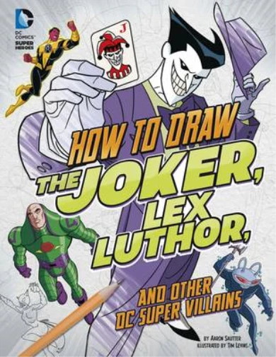 Drawing Lex Animation HOW TO DRAW the Joker, Lex Luthor, and Other DC Super-Villains (Drawing ...