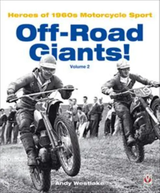 Off-Road Giants! – Heroes of 1960s Motorcycle Sport (Volume 2) New Book