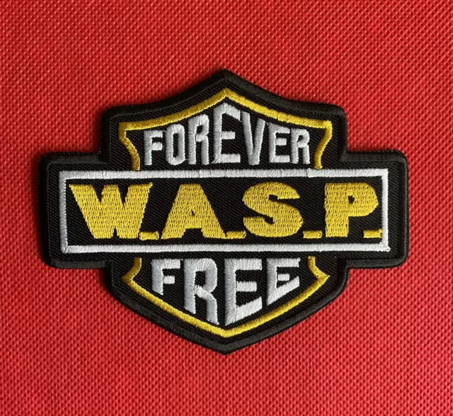 Wasp Forever Free Iron Or Sew On Embroidered Patch