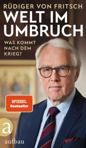 Welt im Umbruch - was kommt nach dem Krieg?|Rüdiger von Fritsch|Deutsch
