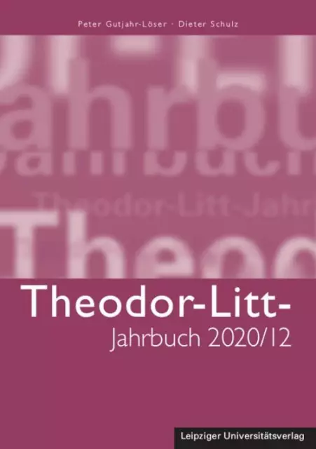Theodor-Litt-Jahrbuch 2020/12: Bildung in Demokratie und Diktatur: Bilanz u ...