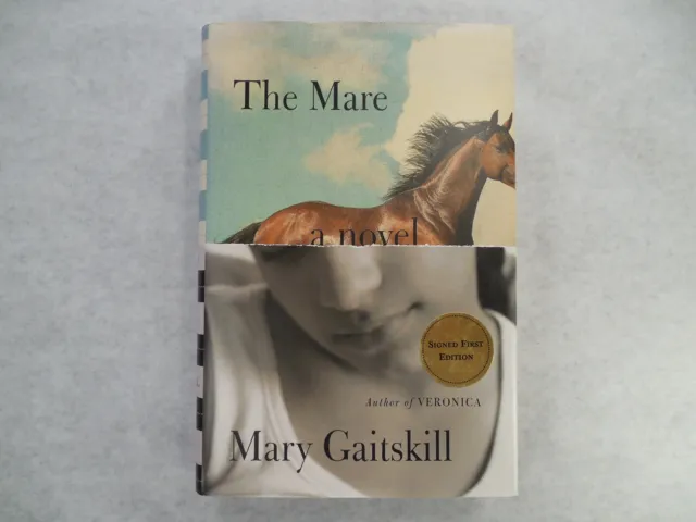 The Mare A Novel by Mary Gaitskill, 2015, 1st Edition, 1st Printing, Signed, VG