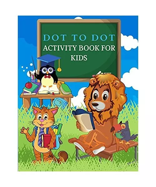 DOT To DOT Activity Book for Kids: Big Dot To Dot Books For Kids, Boys and Girls