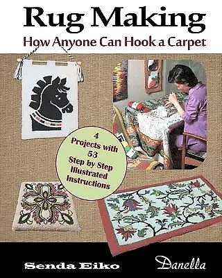 Rug Making: How Anyone Can Hook a Carpet by Andersen, Lena Dyrdal -Paperback