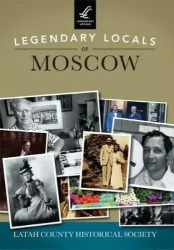 Legendary Locals of Moscow, Idaho (Poche) Legendary Locals