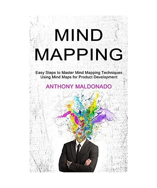 MIND MAPPING: EASY Steps to Master Mind Mapping Techniques (Using Mind ...