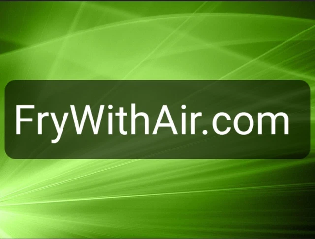FryWithAir.com
