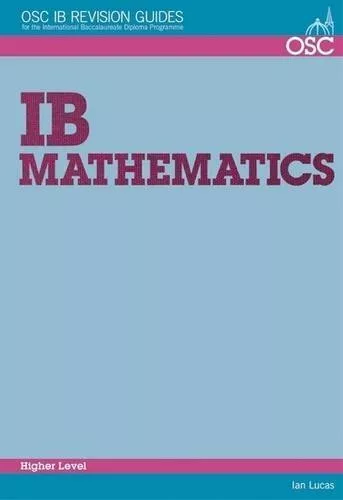 IB Mathematics Higher Level (OSC IB Revision Guides for the Inte