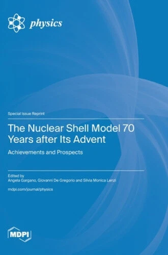 THE NUCLEAR SHELL Model 70 Years after Its Advent: Achievements and ...