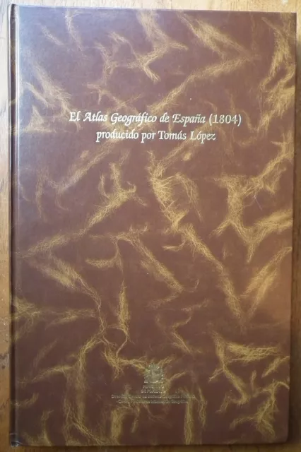El Atlas Geografico de España (1804) producido por Tomás López
