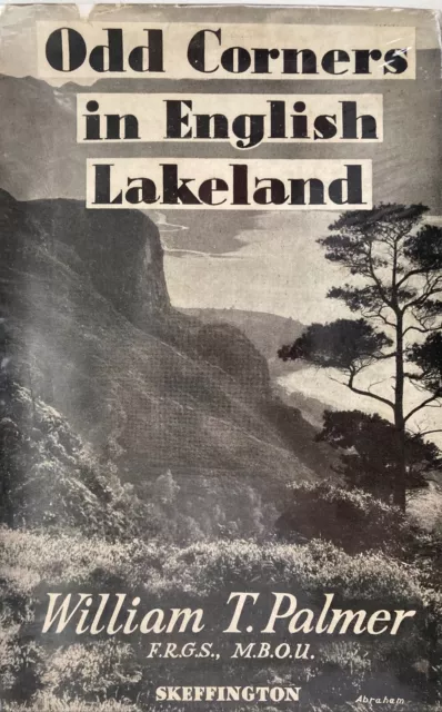 W.T.PALMER"Odd Corners In English Lakeland"Rambles,Scrambles,Climbs And Sport-DW