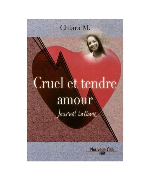 CRUEL ET TENDRE AMOUR: Journal intime, M, Chiara