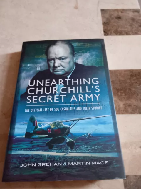 Unearthing Churchill's Secret Army: The Official List of SOE Casualties and...
