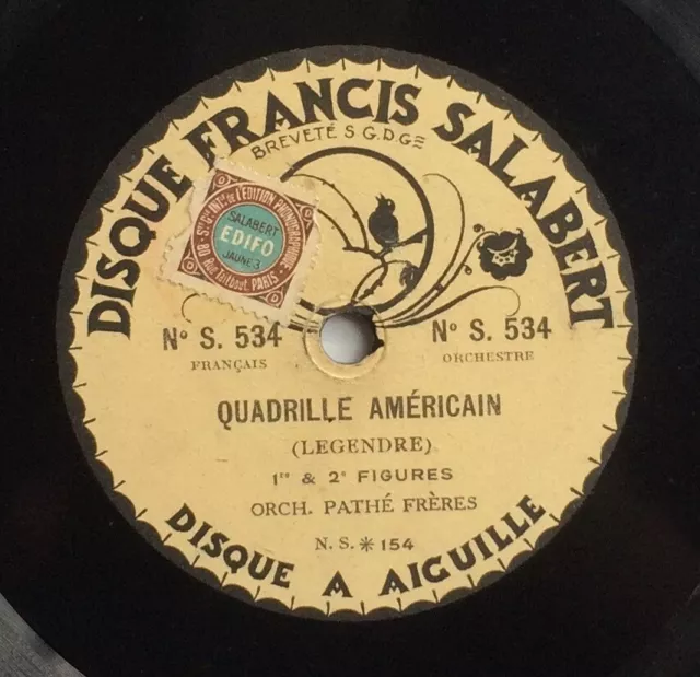 ORCHESTRE PATHE FRERES quadrille américain DISQUE 78 tours RPM SALABERT 534
