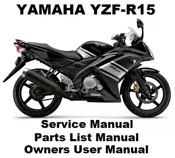 YAMAHA YZF-R15 150 V.1 Owners Workshop Service Repair Parts Manual PDF files R15