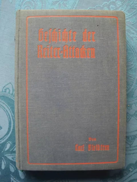 Carl Bleibtreu Geschichte der Reiterattacken 1911 ERSTAUSGABE SEHR SELTEN