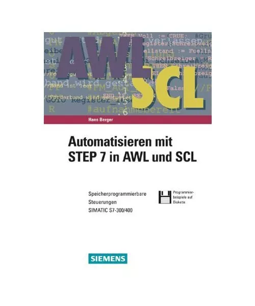 Automatisieren mit STEP 7 in AWL und SCL.: Speicherprogrammierbare Steuerungen S