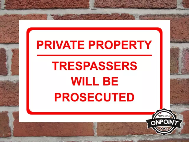 Private Property Trespassers Will Be Prosecuted Aluminium Composite Safety Sign.