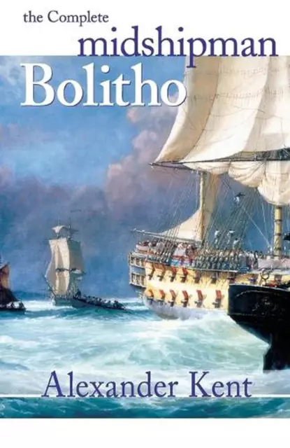 The Complete Midshipman Bolitho by Alexander Kent (English) Paperback Book